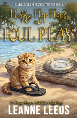 Coperta cărții 'Fluffy, Flip Flops, and Foul Play: A Cozy Magic Midlife Mystery - Leanne Leeds'