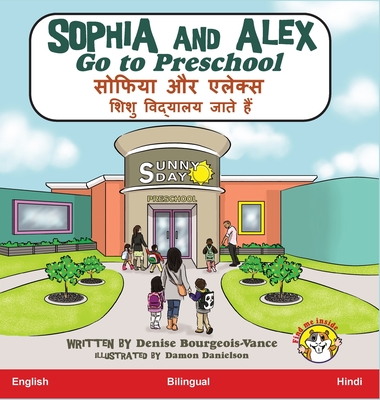 Coperta cărții 'Sophia and Alex Go to Preschool: सोफिया और एलेक्स शि&# - Denise Bourgeois-vance'
