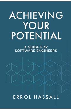 Poza produsului Achieving Your Potential: A Guide for Software Engineers - Errol Hassall