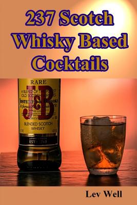 237 Scotch Whisky Based Cocktails - Lev Well