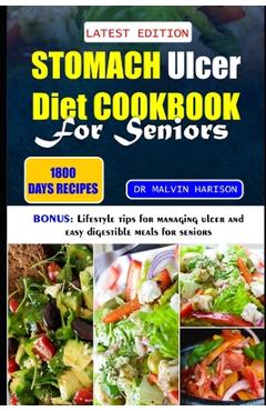 Coperta cărții 'Stomach Ulcer Diet Cookbook for Seniors: Healthy anti-inflammatory recipes to naturally manage and support digestive'