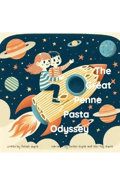 Poza produsului The Great Penne Pasta Odyssey - Ashish Gupta