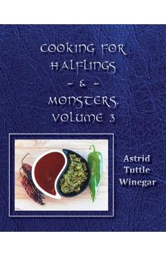 Poza produsului Celebrating Comfy, Cozy Foods from North America: Cooking for Halflings & Monsters, Volume 3 - Astrid Tuttle Winegar