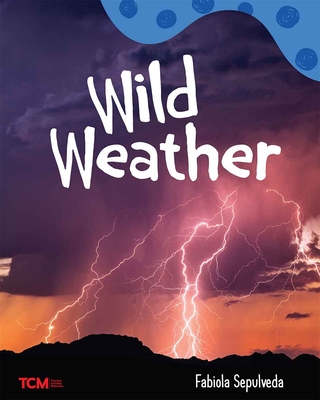 Coperta cărții 'Wild Weather: A Wordless Nonfiction Book - Fabiola Sepulveda'
