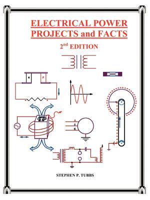 Coperta cărții 'Electrical Power Projects and Facts - Stephen Philip Tubbs'