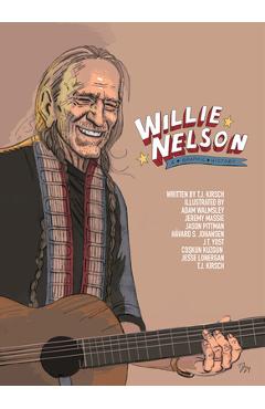 Poza produsului Willie Nelson: A Graphic History - Jason Pittman