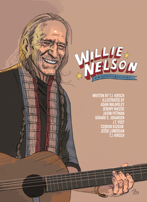 Willie Nelson: A Graphic History - Jason Pittman