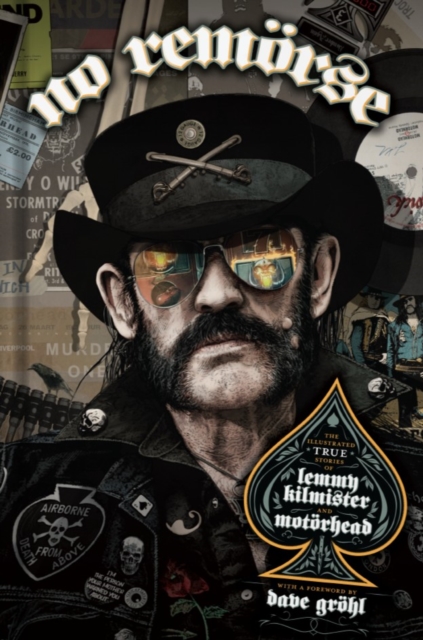 Coperta cărții 'No Remörse: The Illustrated True Stories of Lemmy Kilmister and Motörhead - Niel Gaiman'