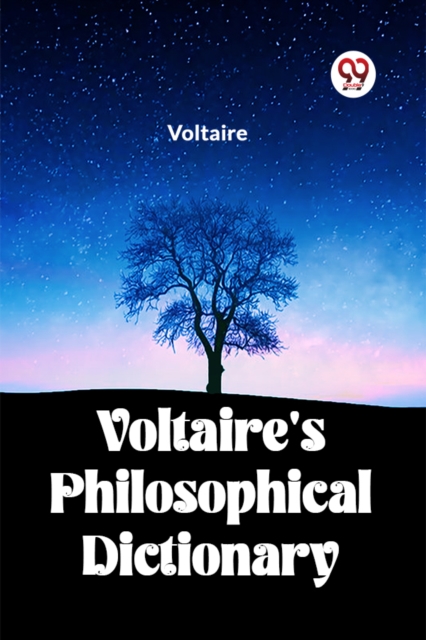 Voltaire's Philosophical Dictionary - 