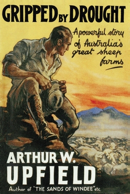 Gripped By Drought - Arthur W. Upfield