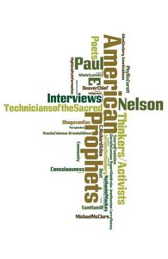Coperta cărții 'American Prophets: Interviews with Thinkers, Activists, Poets and Visionaries - Paul E. Nelson'