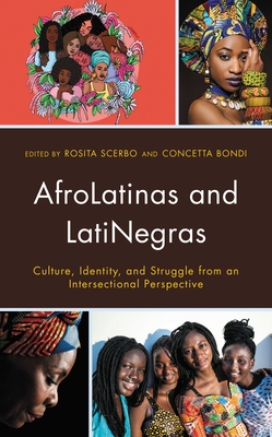 Coperta cărții 'Afrolatinas and Latinegras: Culture, Identity, and Struggle from an Intersectional Perspective - Rosita Scerbo'