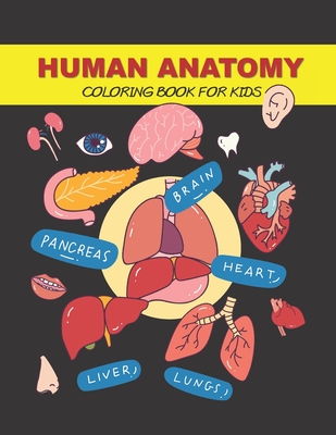 Human Anatomy Coloring Book for Kids: Human Body Activity Book - Kenzie Publishing