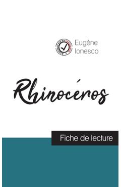 Coperta cărții 'Rhinocéros de Ionesco (fiche de lecture et analyse complète de l'oeuvre) - Eugène Ionesco'