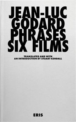 Phrases: Six Films - Jean-luc Godard