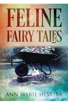 Feline Fairy Tales - Ann Marie Silveira