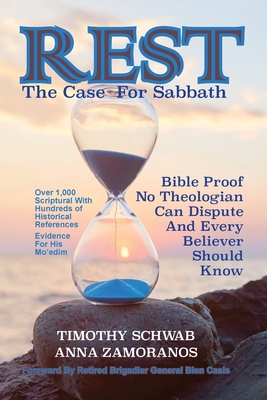Rest: The Case for Sabbath - Timothy Schwab