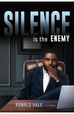 Silence is the Enemy -