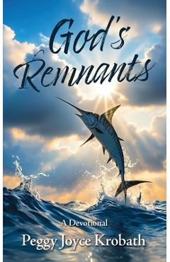 Poza produsului God's Remnants - Peggy J. Krobath