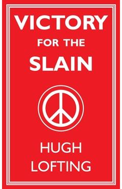 Coperta cărții 'Victory for the Slain - Hugh Lofting'