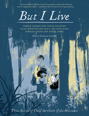 Coperta cărții 'But I Live: Three Stories from Child Survivors of the Holocaust - Charlotte Schallié'