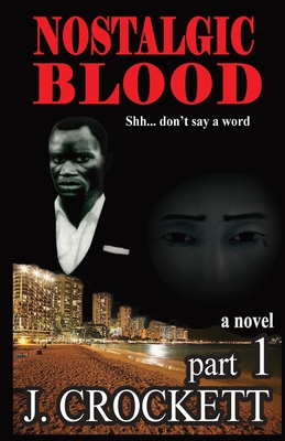 Coperta cărții 'nostalgic blood - J. Crockett'