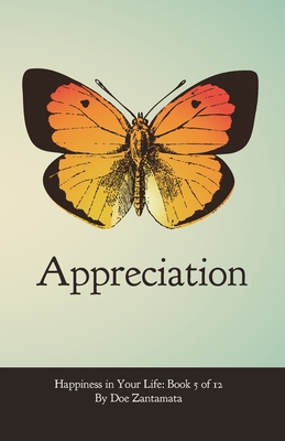 Happiness in Your Life - Book Five: Appreciation - Doe Zantamata