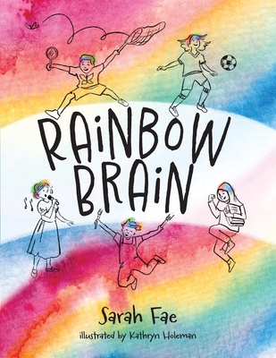 Coperta cărții 'Rainbow Brain - Kathryn Holeman'