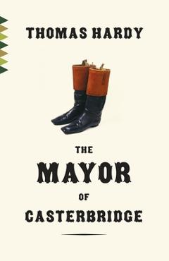 The Mayor of Casterbridge - Thomas Hardy