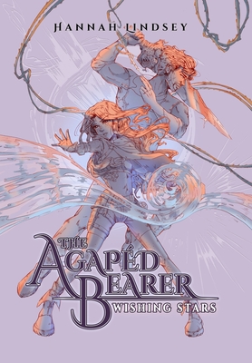 Coperta cărții 'The Agapéd Bearer: Wishing Stars - Hannah Taylor Lindsey'