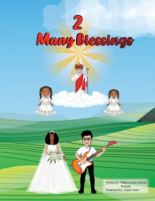 2 Many Blessings - Tihlaysicoka -. Jennifer Ricketts