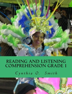 Coperta cărții 'Reading and Listening Comprehension Grade 1 - Cynthia O. Smith'
