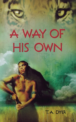 A Way of His Own - Thomas A. Dyer