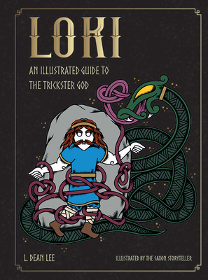 Loki: An Illustrated Guide to the Trickster God - L. Dean Lee