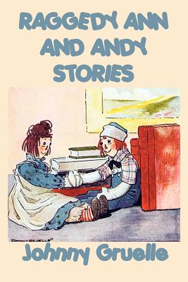 Raggedy Ann and Andy Stories - Johnny Gruelle