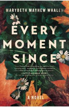 Every Moment Since - Marybeth Mayhew Whalen