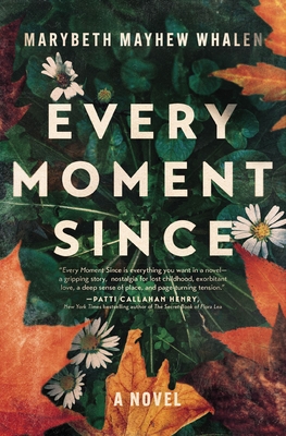 Every Moment Since - Marybeth Mayhew Whalen