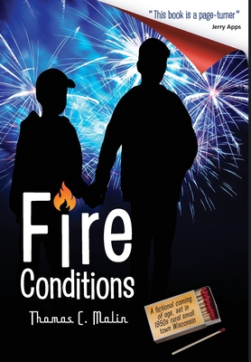 Fire Conditions - Thomas C. Malin