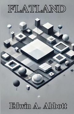 Coperta cărții 'Flatland(Illustrated) - Edwin A. Abbott'