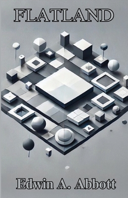 Coperta cărții 'Flatland(Illustrated) - Edwin A. Abbott'