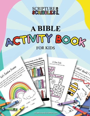 Coperta cărții 'Scripture and Scribbles, A Bible Activity Book for Kids -'