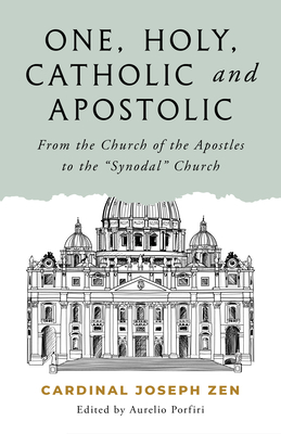 One, Holy, Catholic, and Apostolic: From the Church of the Apostles to the 