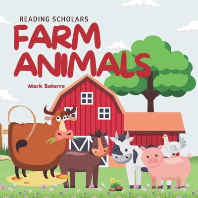 Reading Scholars: Farm Animals - Mark Satorre