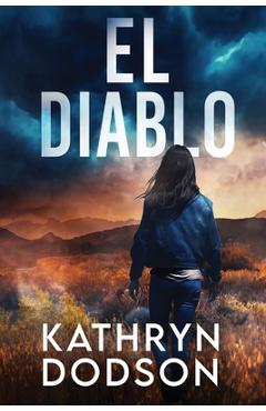Coperta cărții 'El Diablo: A Jessica Watts Southwest Suspense Novel - Kathryn Dodson'