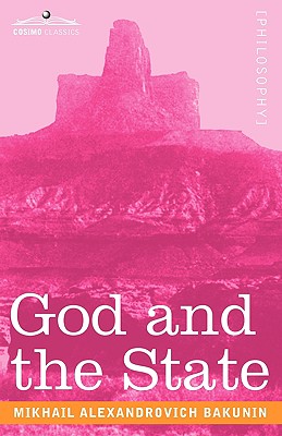 God and the State - Mikhail Aleksandrovich Bakunin