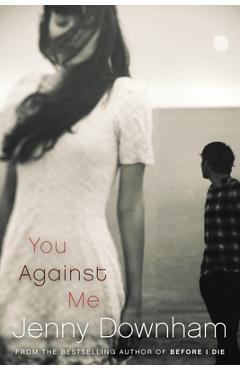 Poza produsului You Against Me - Jenny Downham