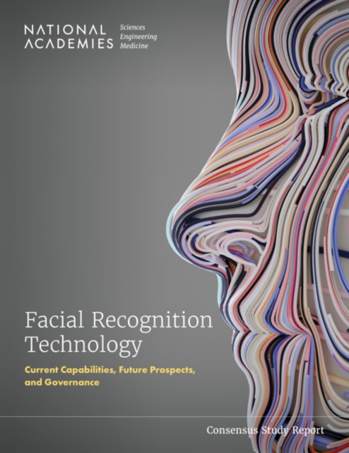 Facial Recognition Technology: Current Capabilities, Future Prospects, and Governance - 
