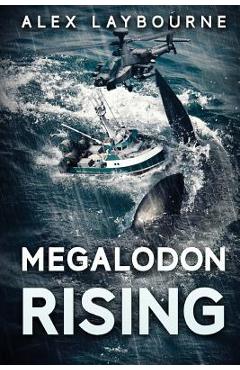 Coperta cărții 'Megalodon Rising - Alex Laybourne'