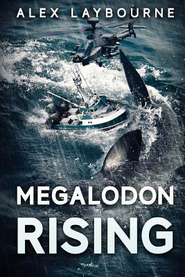 Megalodon Rising - Alex Laybourne