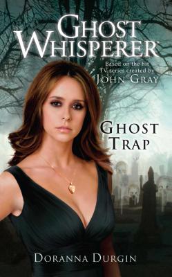 Coperta cărții 'Ghost Whisperer: Ghost Trap - Doranna Durgin'